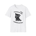 T-Shirt — 'You Overexplain I Underlisten ' Tired Cat Graphic Tee (Tired jokes)