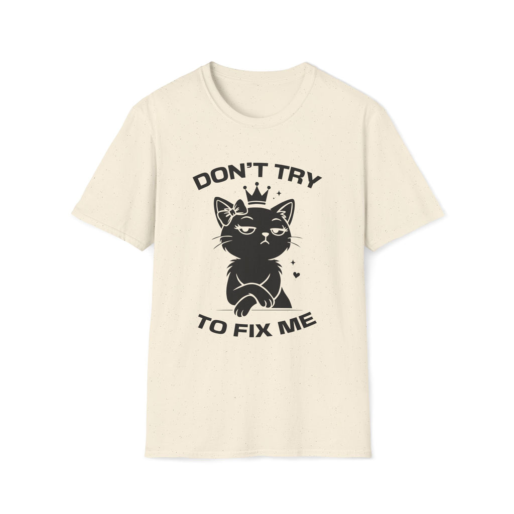 T-Shirt — 'DON'T TRY TO FIX ME' Tired Cat Graphic Tee (Tired jokes)