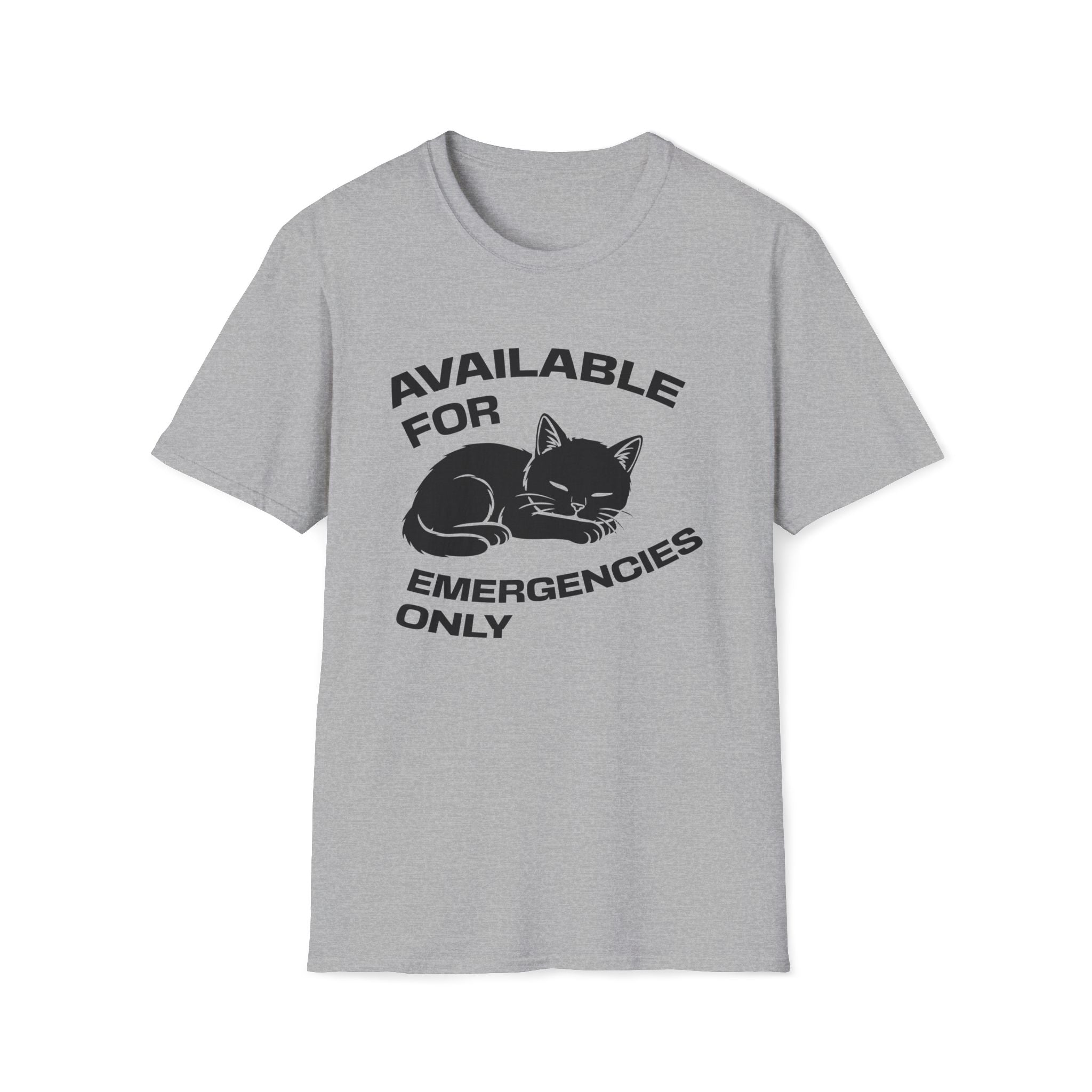 T-Shirt — 'AVAILABLE FOR EMERGENCIES ONLY' Tired Cat Graphic Tee (Tired jokes)
