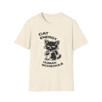 T-Shirt — 'CAT ENERGY HUMAN SCHEDULE' Tired Cat Graphic Tee (Tired jokes)
