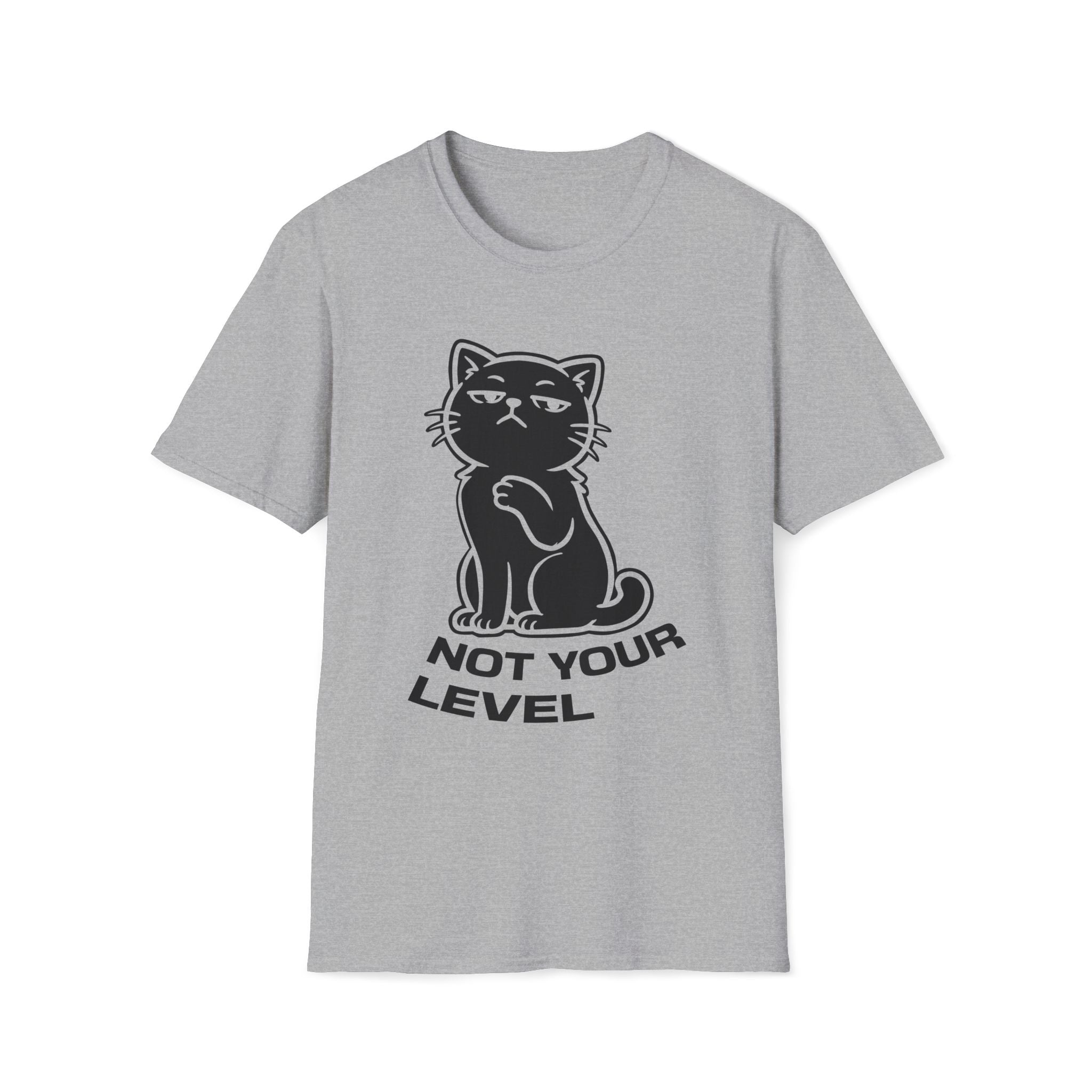 T-Shirt — 'NOT YOUR LEVEL' Tired Cat Graphic Tee (Tired jokes)