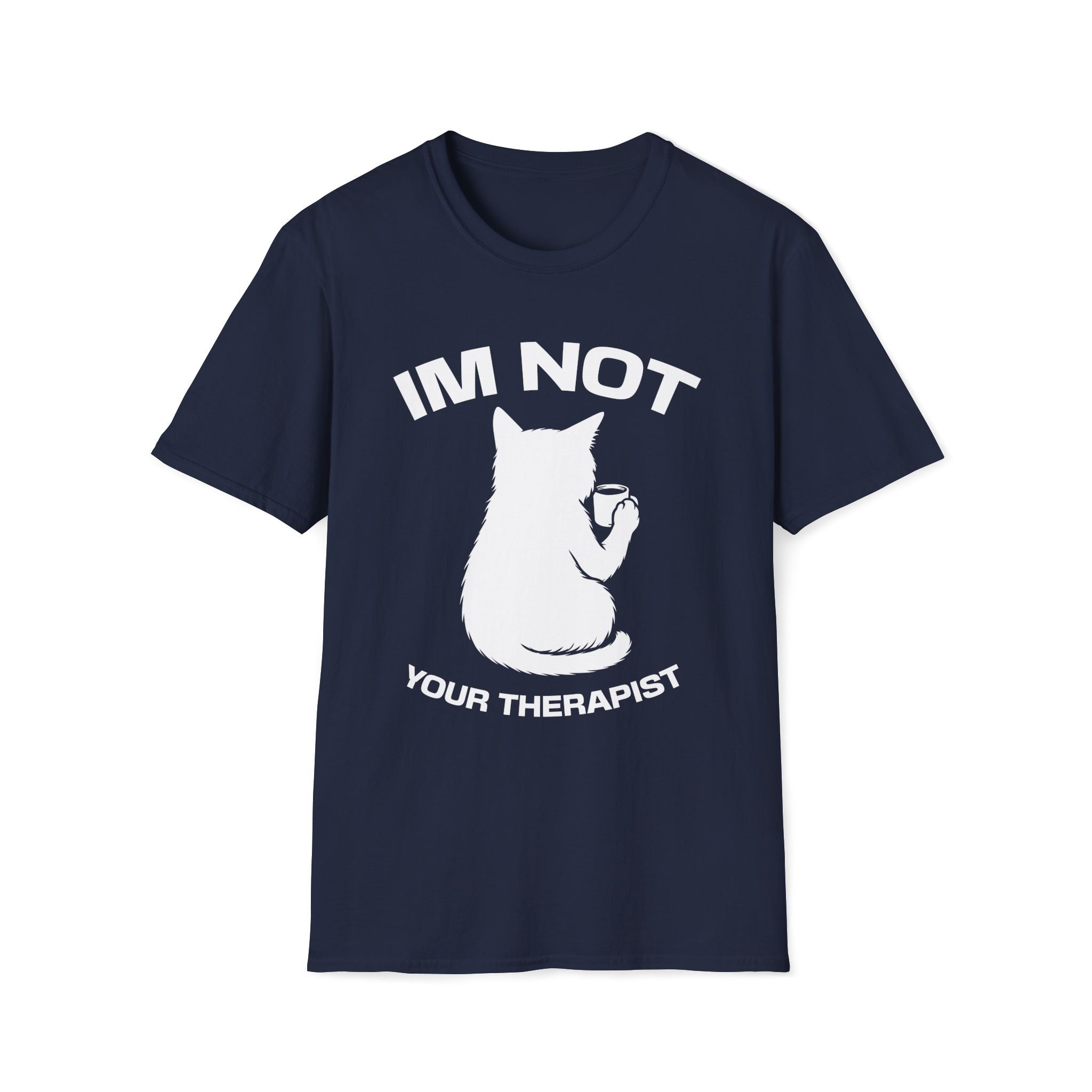 T-Shirt — 'Im NOT Your Therapist' Tired Cat Graphic Tee (Tired jokes)