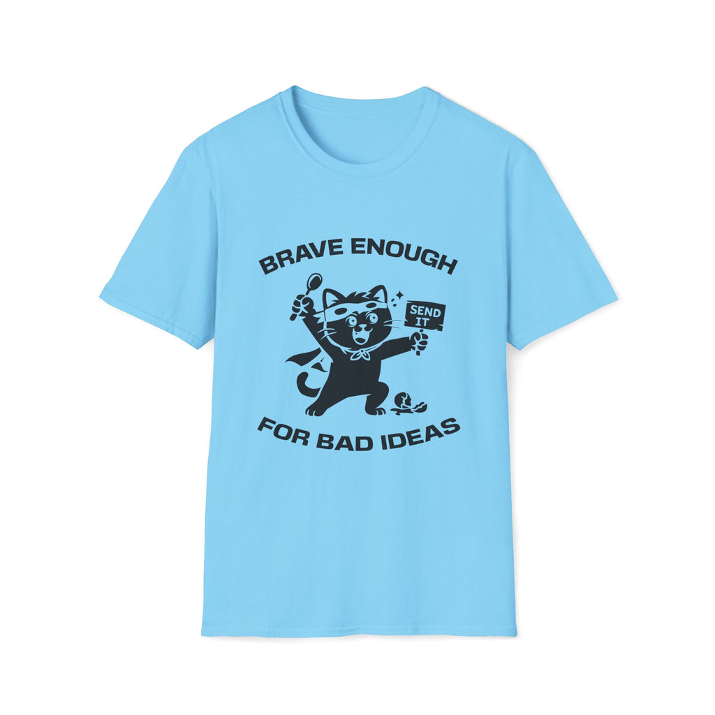 T-Shirt — 'Brave Enough For Bad Ideas' Tired Cat Graphic Tee (Tired jokes)