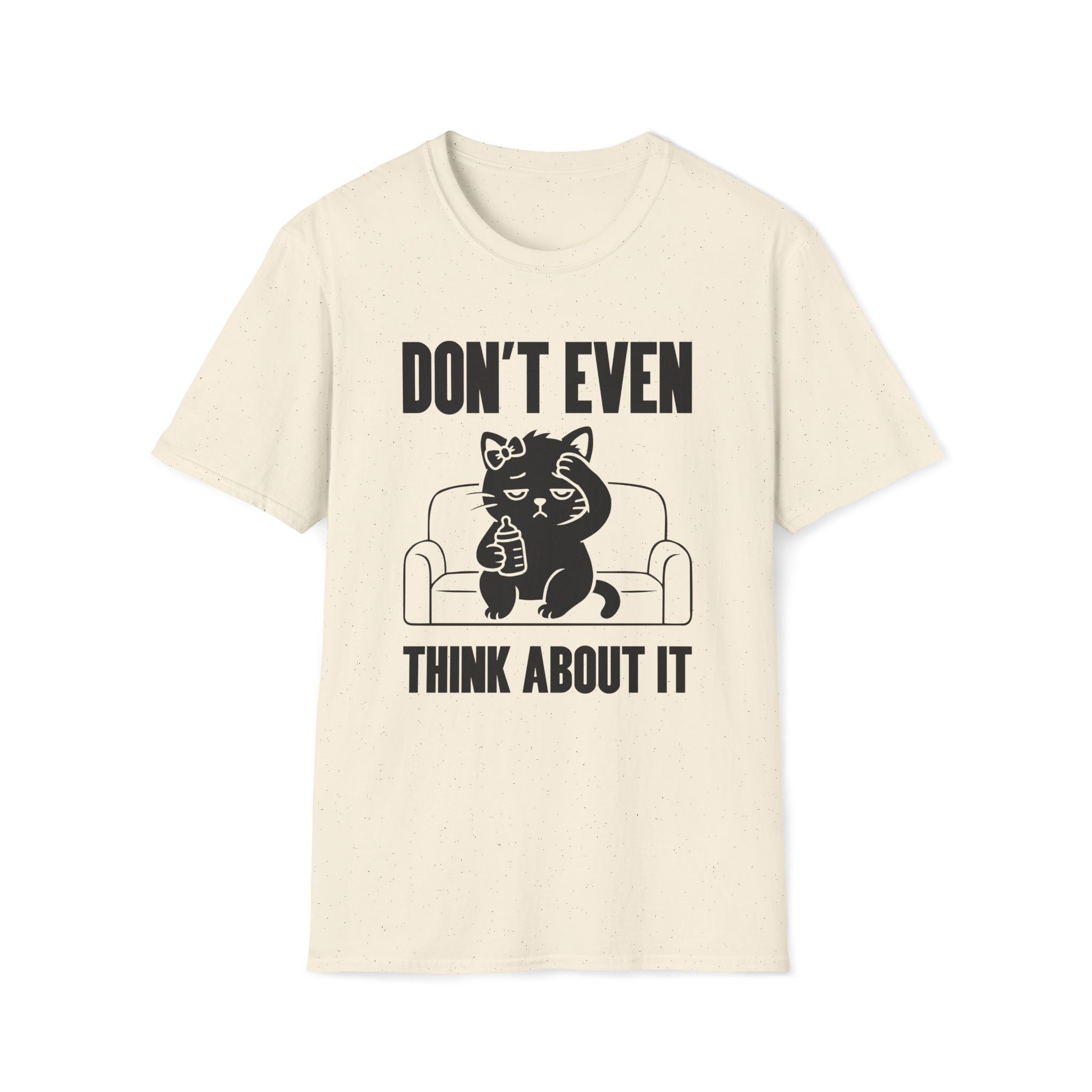 T-Shirt — 'Don't Even Think About It' Tired Cat Graphic Tee (Tired jokes)