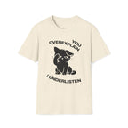 T-Shirt — 'You Overexplain I Underlisten ' Tired Cat Graphic Tee (Tired jokes)