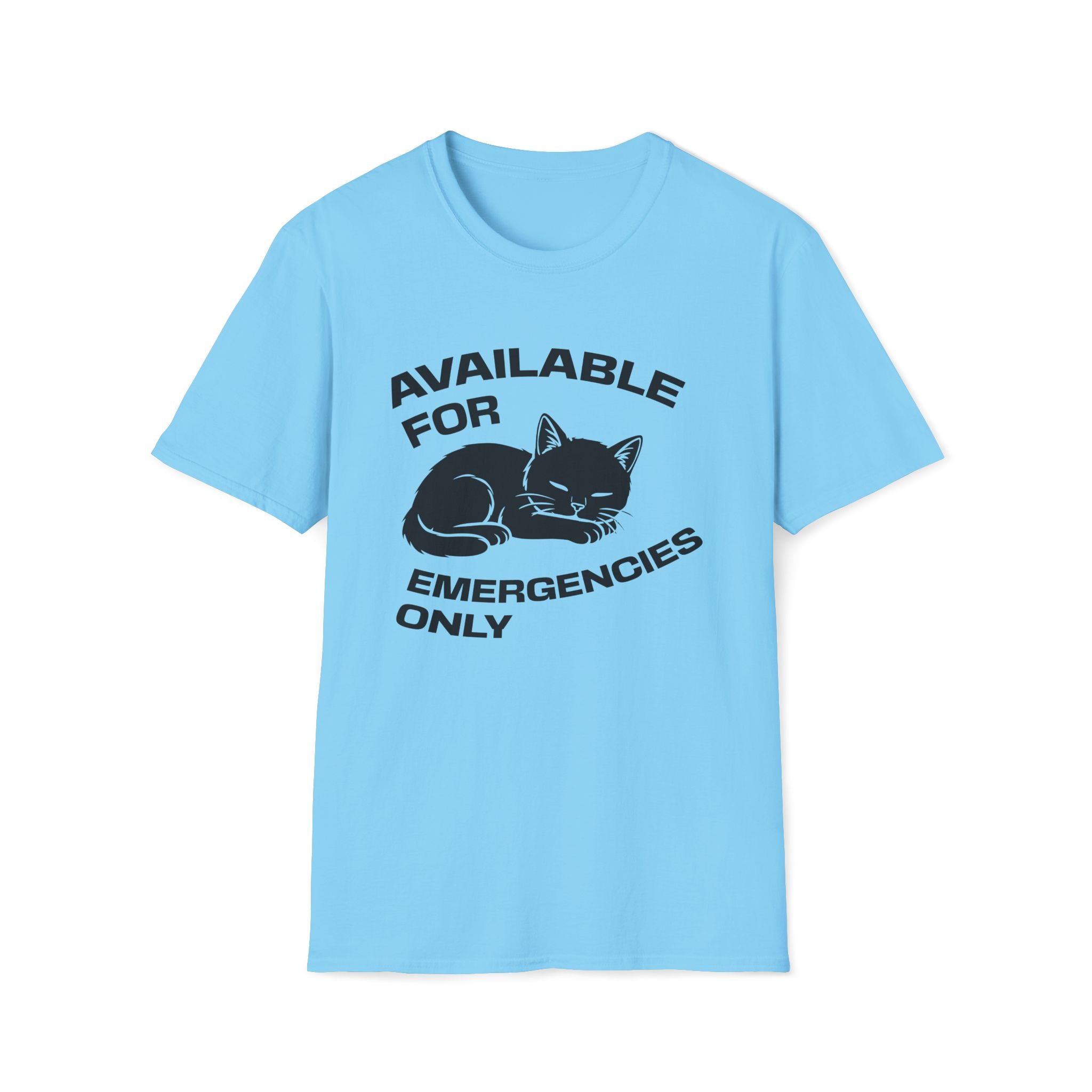 T-Shirt — 'AVAILABLE FOR EMERGENCIES ONLY' Tired Cat Graphic Tee (Tired jokes)