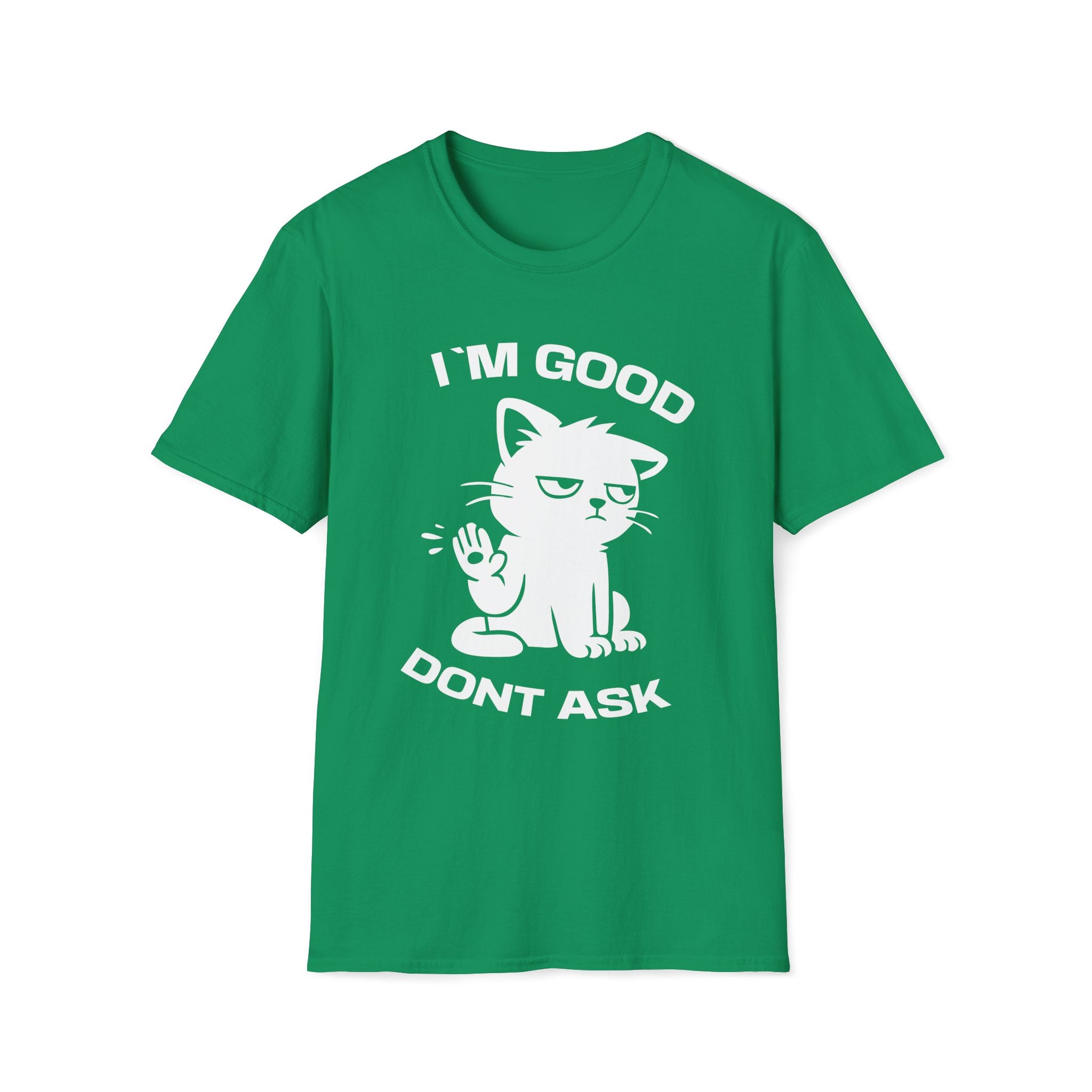T-Shirt — 'I'M GOOD DONT ASK' Tired Cat Graphic Tee (Tired jokes)