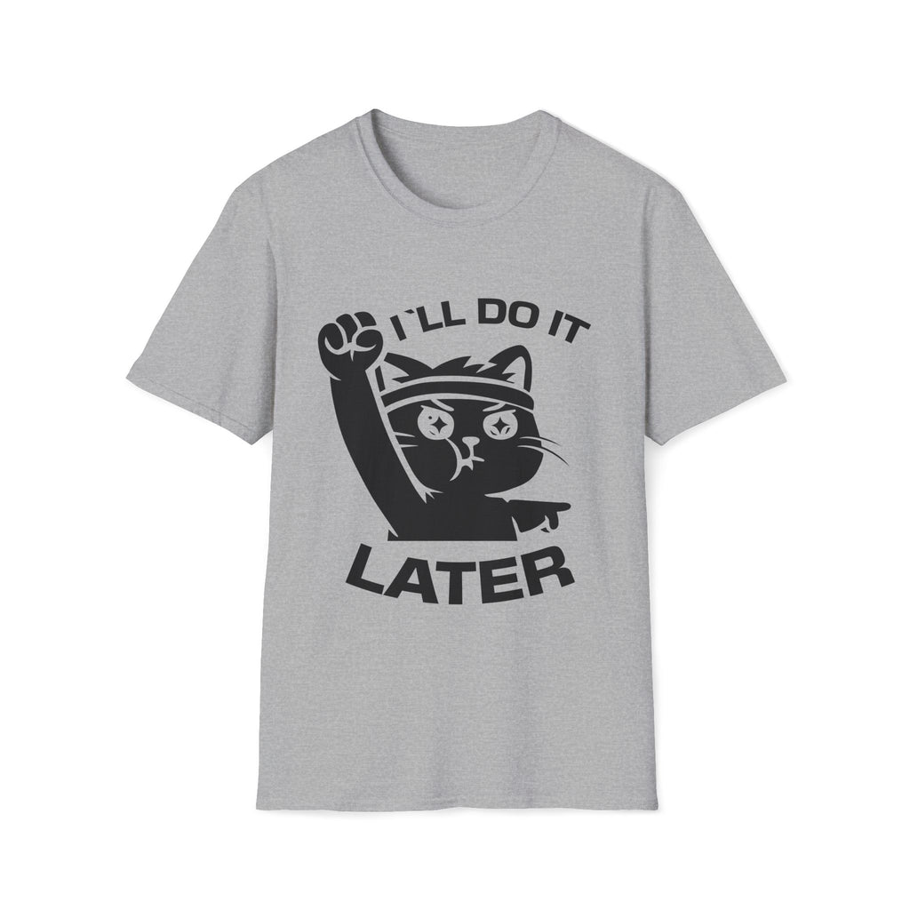 T-Shirt — 'I'll Do It Later' Tired Cat Graphic Tee (Tired jokes)