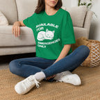 T-Shirt — 'AVAILABLE FOR EMERGENCIES ONLY' Tired Cat Graphic Tee (Tired jokes)