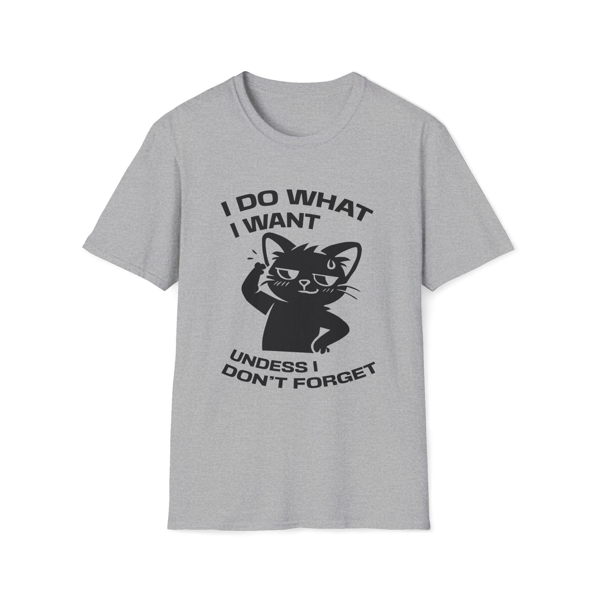 T-Shirt — 'I DO WHAT I WANT UNLESS I DON'T FORGET' Tired Cat Graphic Tee (Tired jokes)