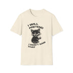 T-Shirt — 'I WILL PRETEND I DIDN'T SAW THAT' Tired Cat Graphic Tee (Tired jokes)