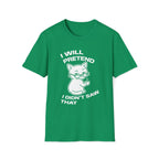 T-Shirt — 'I WILL PRETEND I DIDN'T SAW THAT' Tired Cat Graphic Tee (Tired jokes)