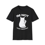 T-Shirt — 'Im NOT Your Therapist' Tired Cat Graphic Tee (Tired jokes)