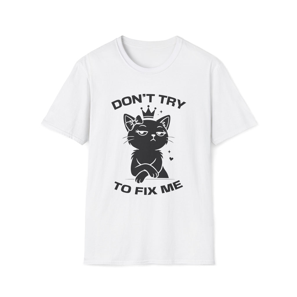 T-Shirt — 'DON'T TRY TO FIX ME' Tired Cat Graphic Tee (Tired jokes)
