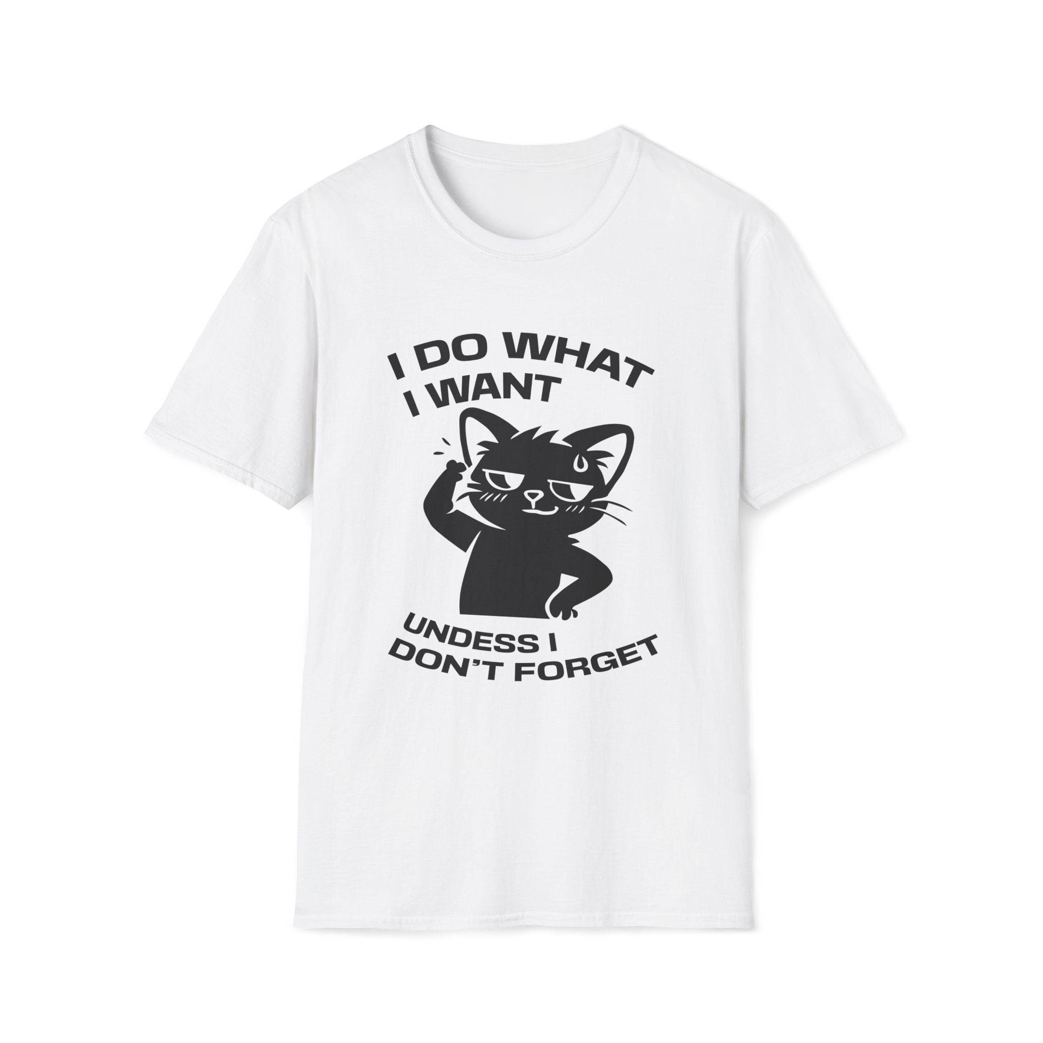 T-Shirt — 'I DO WHAT I WANT UNLESS I DON'T FORGET' Tired Cat Graphic Tee (Tired jokes)