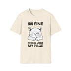 T-Shirt — 'IM FINE' Tired Cat Graphic Tee (This Is Just My Face)