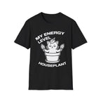 T-Shirt — 'ENERGY LEVEL HOUSEPLANT' Tired Cat Graphic Tee (Tired jokes)