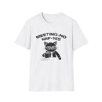 T-Shirt — 'MEETING-NO, NAP-YES' Tired Cat Graphic Tee (Tired jokes)