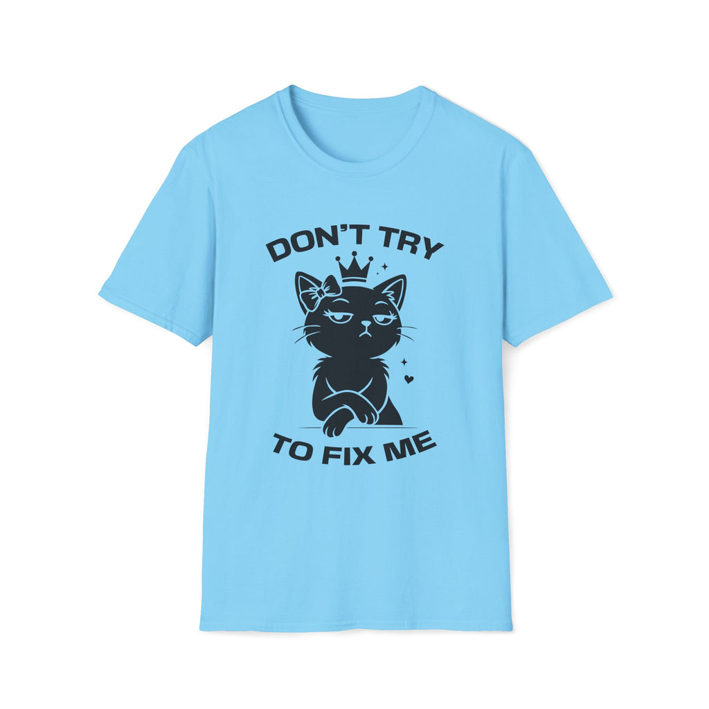 T-Shirt — 'DON'T TRY TO FIX ME' Tired Cat Graphic Tee (Tired jokes)