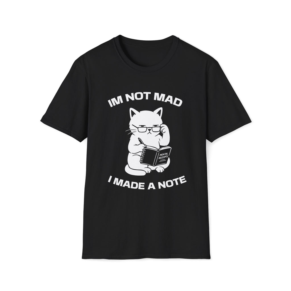T-Shirt — 'Im not mad I made a note' Tired Cat Graphic Tee (Tired jokes)