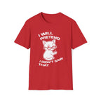 T-Shirt — 'I WILL PRETEND I DIDN'T SAW THAT' Tired Cat Graphic Tee (Tired jokes)