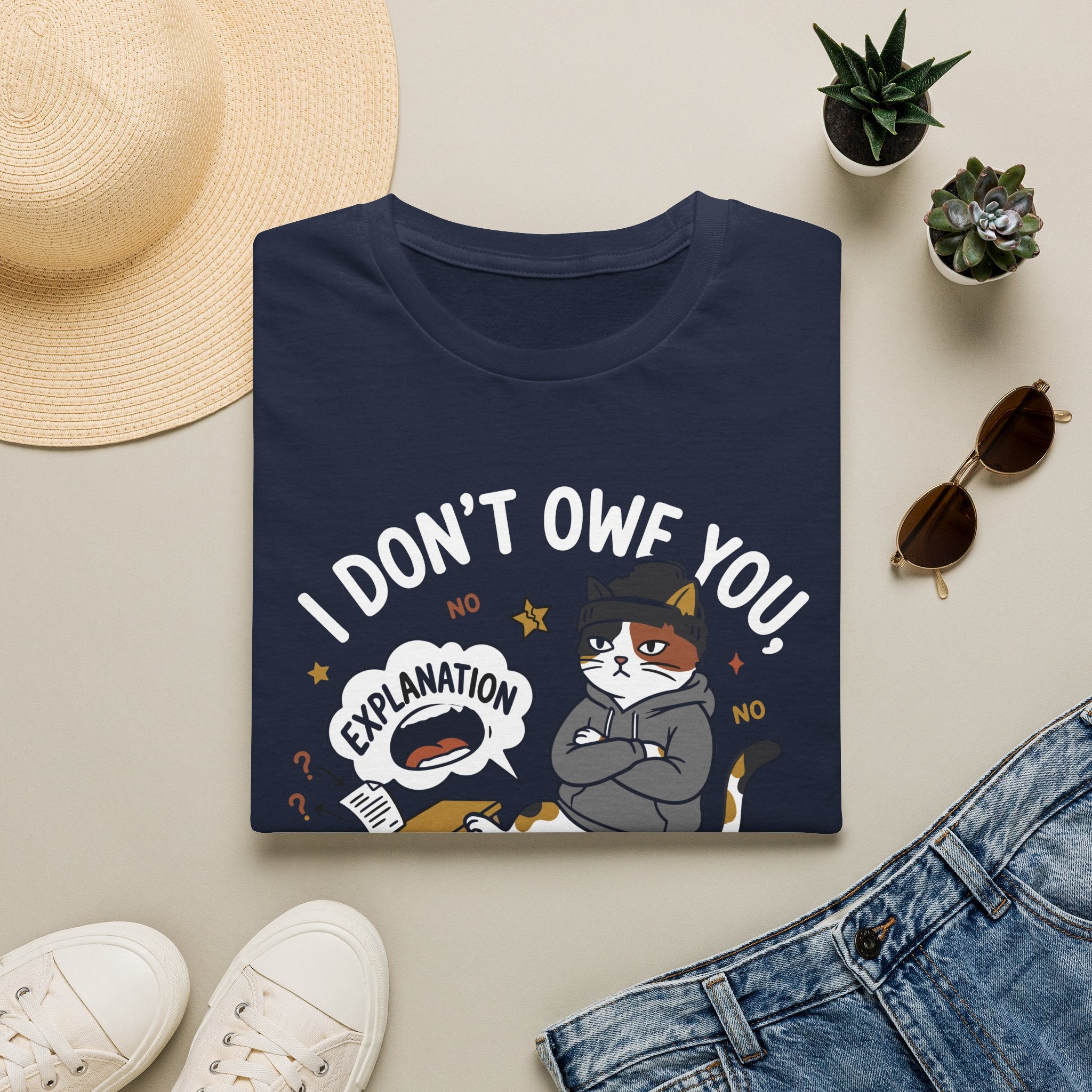 I don't owe you an explanation T-Shirt