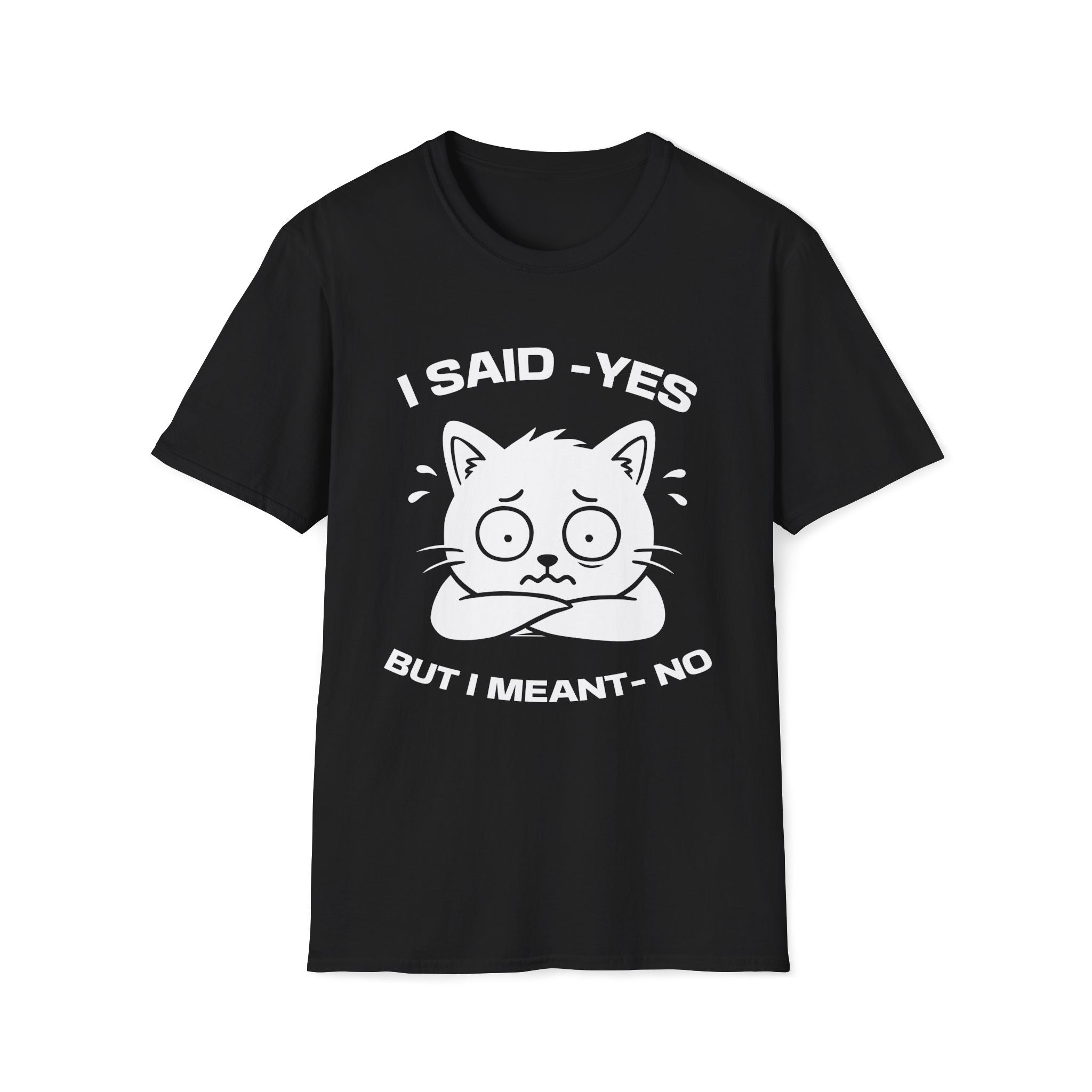T-Shirt — 'I SAID YES BUT I MEANT NO' Tired Cat Graphic Tee (Tired jokes)