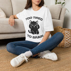 T-Shirt — 'Too Tired To Brain' Tired Cat Graphic Tee (Tired jokes)