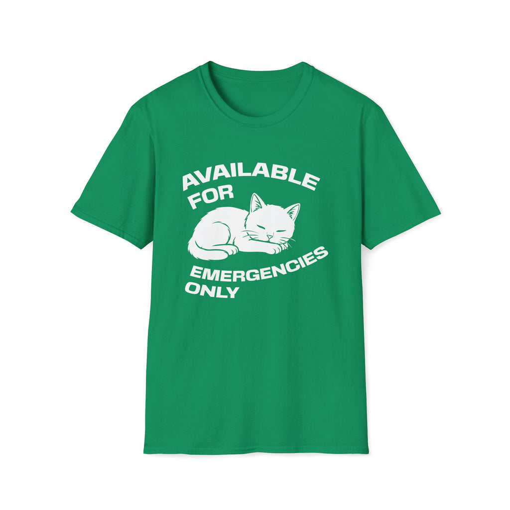 T-Shirt — 'AVAILABLE FOR EMERGENCIES ONLY' Tired Cat Graphic Tee (Tired jokes)