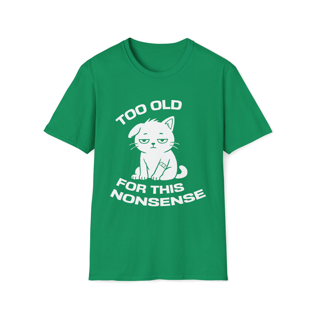 T-Shirt — ' TOO OLD FOR THIS NONSENSE' Tired Cat Graphic Tee (Tired jokes)