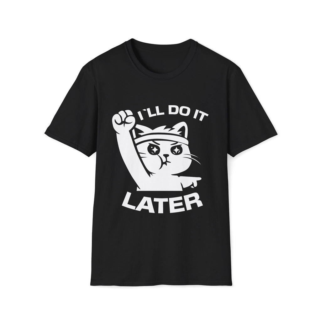T-Shirt — 'I'll Do It Later' Tired Cat Graphic Tee (Tired jokes)