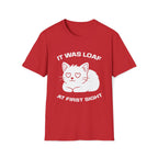 T-Shirt — 'IT WAS LOAF AT FIRST SIGHT' Tired Cat Graphic Tee (Tired jokes)