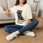 T-Shirt — 'NOT YOUR LEVEL' Tired Cat Graphic Tee (Tired jokes)