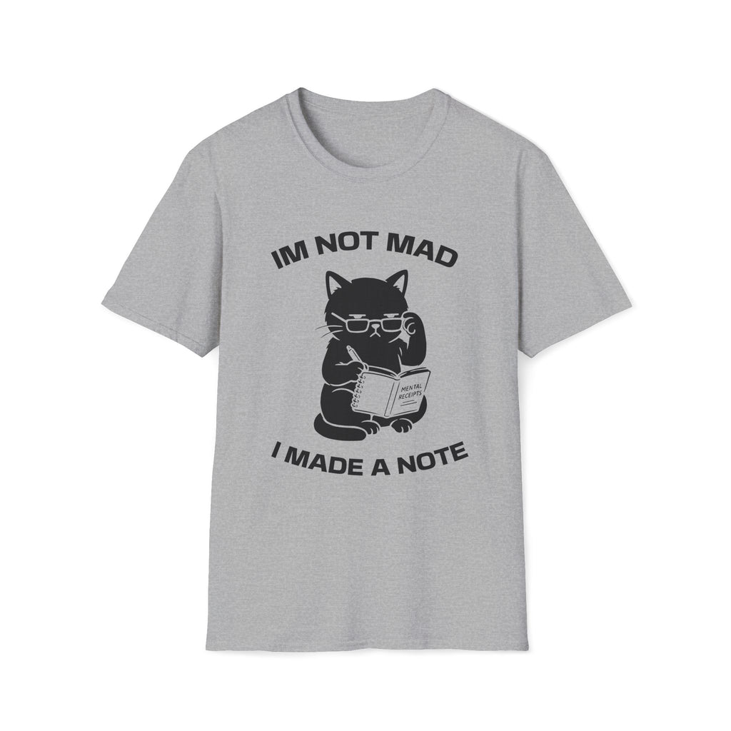 T-Shirt — 'Im not mad I made a note' Tired Cat Graphic Tee (Tired jokes)