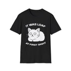 T-Shirt — 'IT WAS LOAF AT FIRST SIGHT' Tired Cat Graphic Tee (Tired jokes)