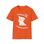 T-Shirt — 'You Overexplain I Underlisten ' Tired Cat Graphic Tee (Tired jokes)