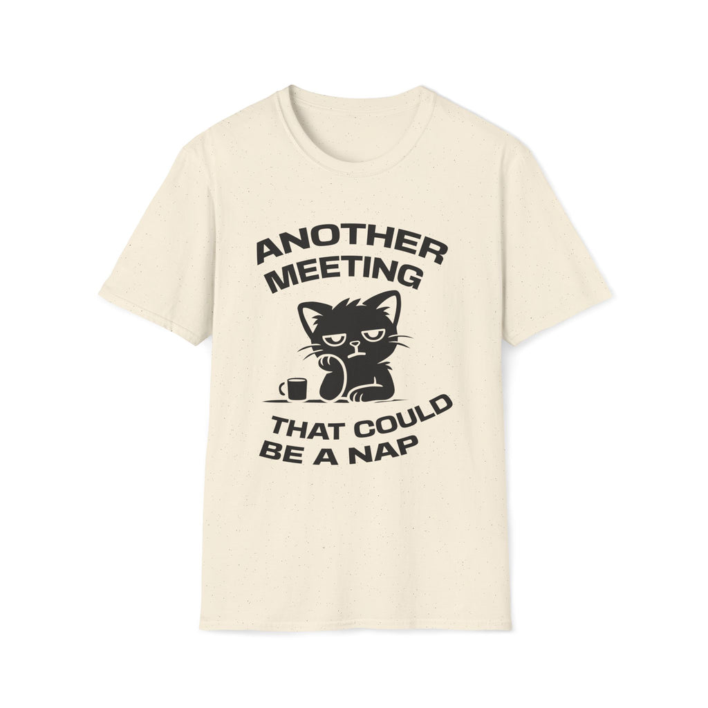 T-Shirt — 'ANOTHER MEETING THAT COULD  BE A NAP' Tired Cat Graphic Tee (Tired jokes)