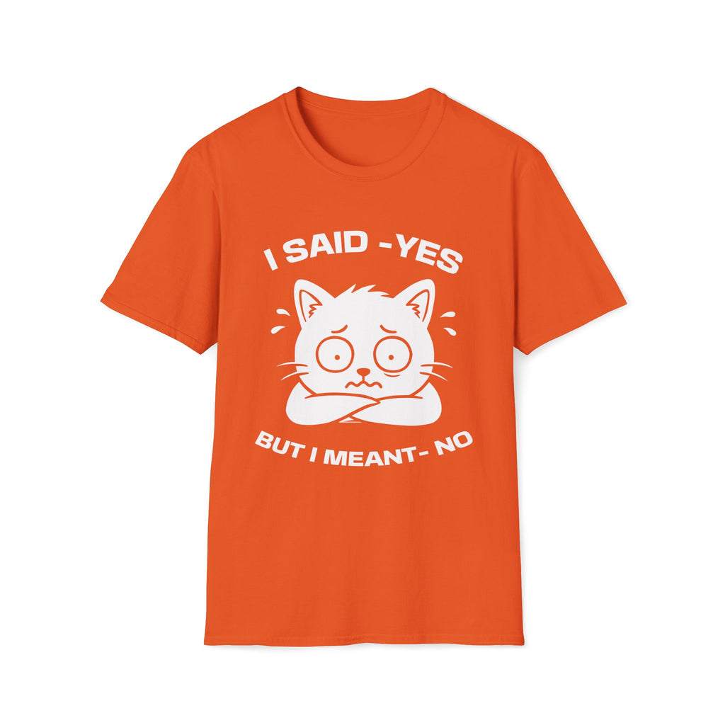 T-Shirt — 'I SAID YES BUT I MEANT NO' Tired Cat Graphic Tee (Tired jokes)