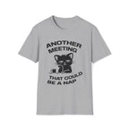 T-Shirt — 'ANOTHER MEETING THAT COULD  BE A NAP' Tired Cat Graphic Tee (Tired jokes)