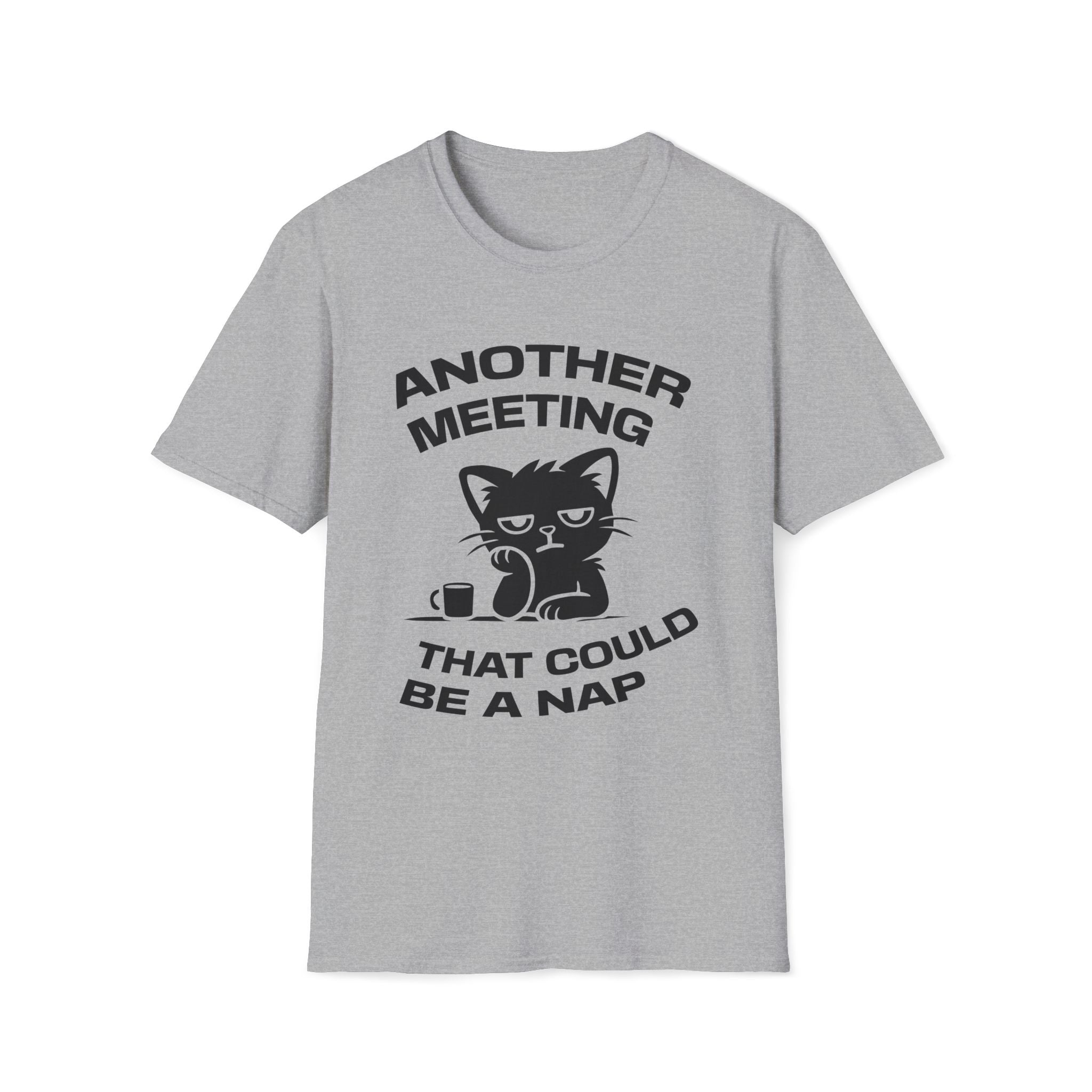 T-Shirt — 'ANOTHER MEETING THAT COULD  BE A NAP' Tired Cat Graphic Tee (Tired jokes)