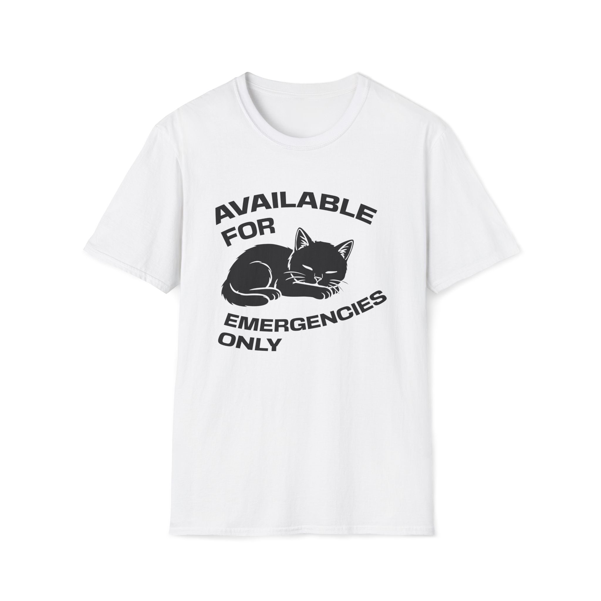 T-Shirt — 'AVAILABLE FOR EMERGENCIES ONLY' Tired Cat Graphic Tee (Tired jokes)