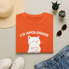 T-Shirt — 'I'd apologize but i'm not wrong' Tired Cat Graphic Tee (Tired jokes)