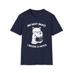 T-Shirt — 'Im not mad I made a note' Tired Cat Graphic Tee (Tired jokes)