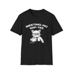 T-Shirt — 'MEETING-NO, NAP-YES' Tired Cat Graphic Tee (Tired jokes)