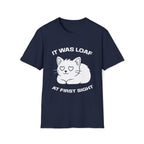 T-Shirt — 'IT WAS LOAF AT FIRST SIGHT' Tired Cat Graphic Tee (Tired jokes)
