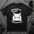 T-Shirt — 'ANXIETY IS MY MOTIVATION' Tired Cat Graphic Tee (Tired jokes)