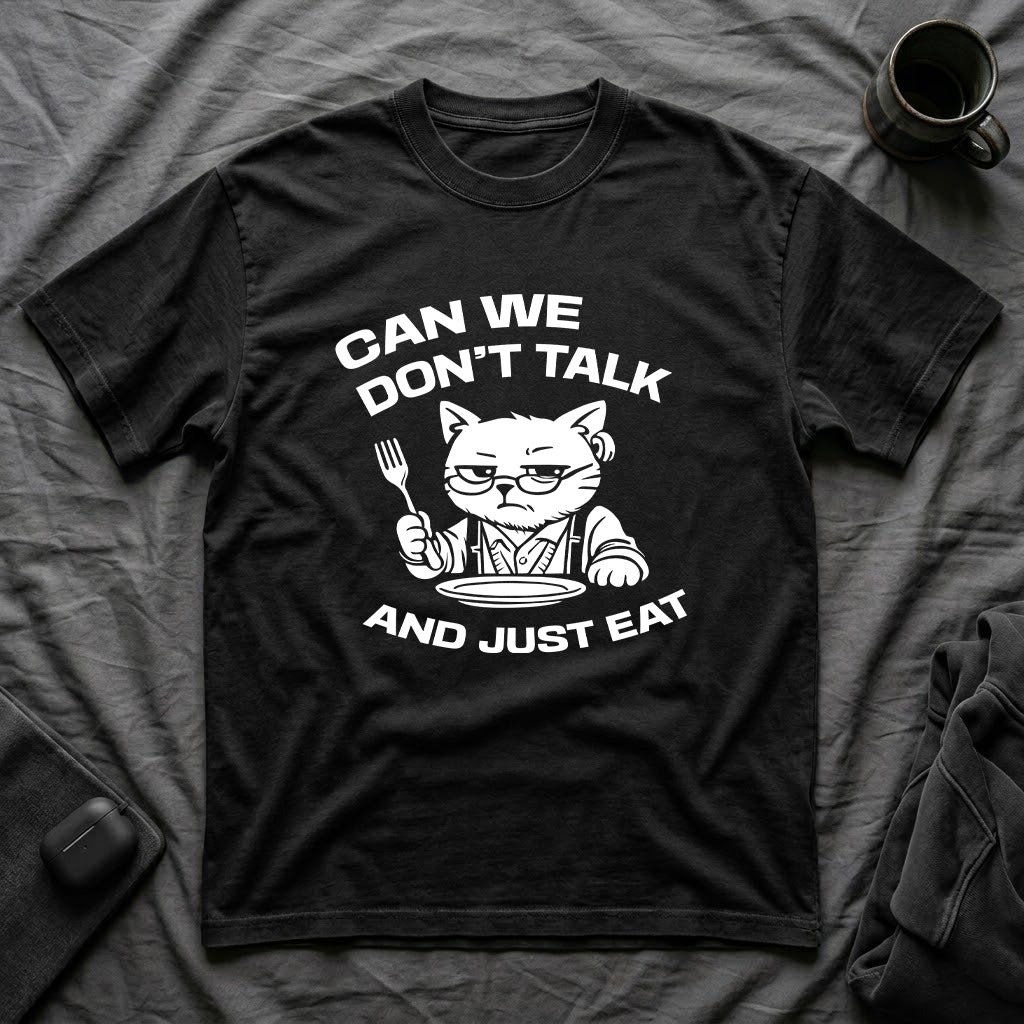 T-Shirt — 'CAN WE DON'T TALK AND JUST EAT' Tired Cat Graphic Tee (Tired jokes)