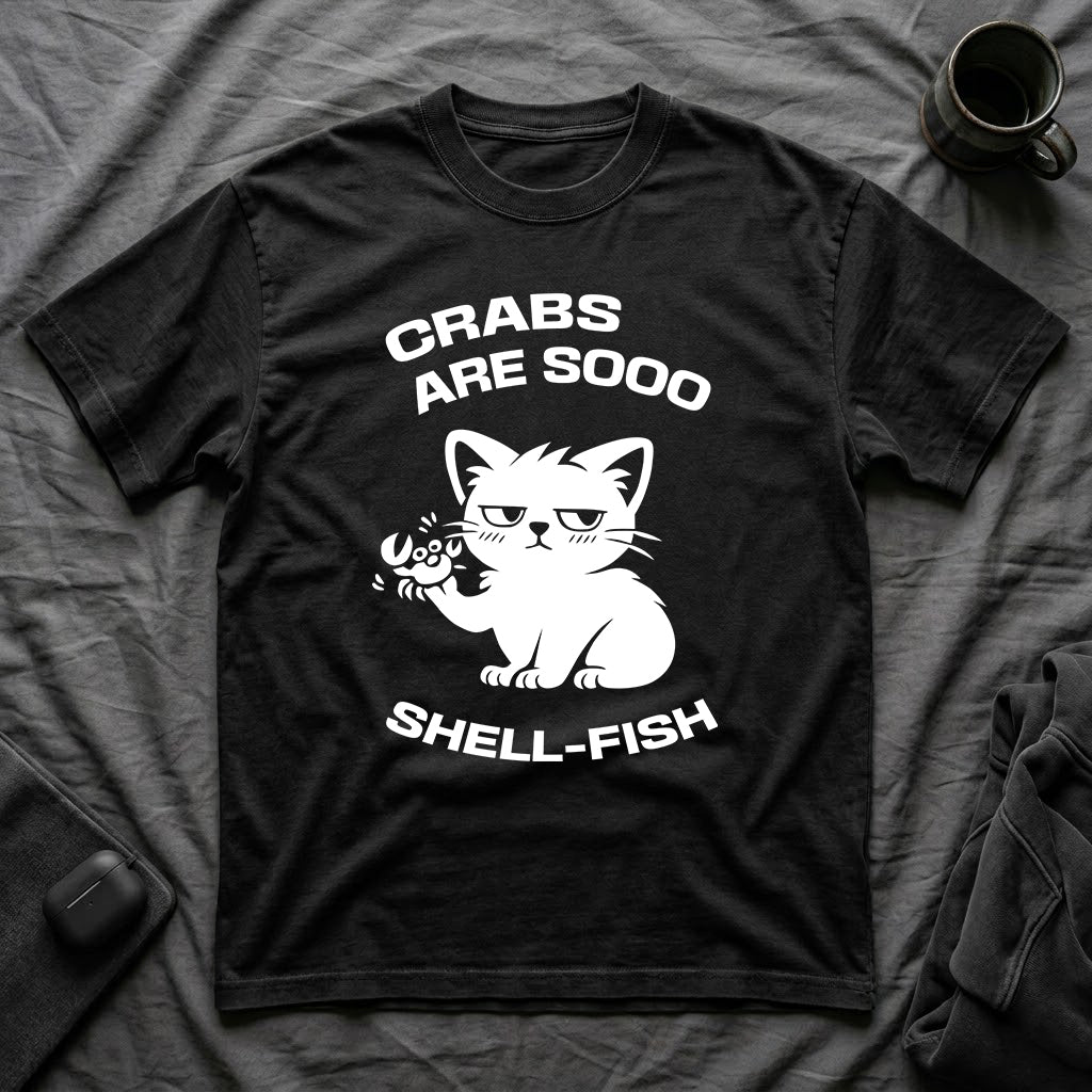 T-Shirt — 'CRABS ARE SO SHELL-FISH' Tired Cat Graphic Tee (Tired jokes)