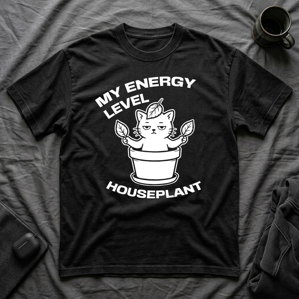 T-Shirt — 'ENERGY LEVEL HOUSEPLANT' Tired Cat Graphic Tee (Tired jokes)