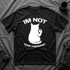 T-Shirt — 'Im NOT Your Therapist' Tired Cat Graphic Tee (Tired jokes)